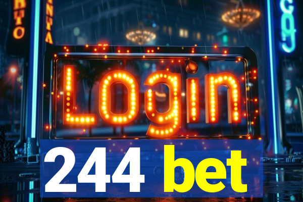 244 bet